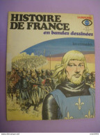 1977 BD Bande Dessinée FR3 LAROUSSE Histoire De France N°5 Les Croisades (3 Photos) Voir Description - Autres & Non Classés