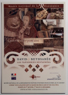 TENTURE DAVID ET BETHSABEE - Tapisserie Restaurée / Art - Carte Publicitaire Musée Renaissance - Kunstvoorwerpen