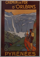 RANDONNEE PYRENEES / GAVARNIE - Train Chemin Fer Orléans - Carte Moderne Reproduisant Affiche Ancienne - Alpinisme