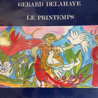 1978 Gérard Delahaye ‎– Le Printemps Label: Nevenoe ‎– NOE 30009 POP FOLK - Autres - Musique Française