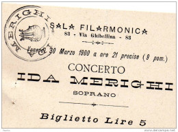 1900   BIGLIETTO D'INGRESSO SALA  FILARMONICA  CONCERTO DEL SOPRANO  IDA MERINGHI - Tickets D'entrée