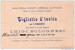 1901   BIGLIETTO D'INGRESSO X IL   CONCERTO DEL TENORE  LUIGI BOLOGNESI - Tickets D'entrée