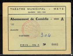 J125 - THEATRE MUNICIPAL DE METZ SAISON 63/64 - ABONNEMENT DE COMEDIE SERIE A - CE CAF DE MOSELLE - Tickets D'entrée