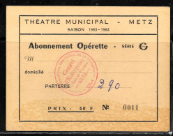 J121 - THEATRE MUNICIPAL DE METZ SAISON 63/64 - ABONNEMENT OPERETTE SERIE G - CE CAF DE MOSELLE - Tickets D'entrée