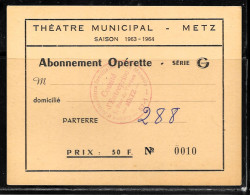 J120 - THEATRE MUNICIPAL DE METZ SAISON 63/64 - ABONNEMENT OPERETTE SERIE G - CE CAF DE MOSELLE - Tickets D'entrée