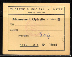 J118 - THEATRE MUNICIPAL DE METZ SAISON 63/64 - ABONNEMENT OPERETTE SERIE H - CE CAF DE MOSELLE - Tickets D'entrée