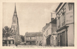 BEAUNE LA ROLANDE : PLACE DU MARCHE ET RUE DU GENERAL CROUZAT - Beaune-la-Rolande