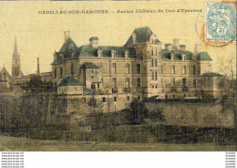 D33  CADILLAC- SUR- GARONNE  Ancien  Chateau Du Duc D' Epernon  .....  Carte Toilée - Cadillac