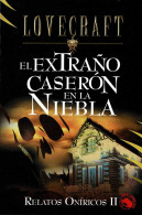 El Extraño Caserón En La Niebla - H. P. Lovecraft - Literatuur