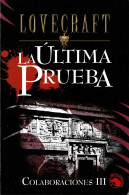 La Ultima Prueba - H. P. Lovecraft - Littérature