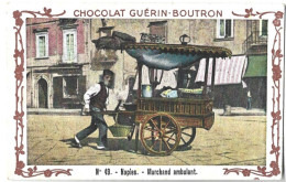 CHROMO - Chocolat GUERIN BOUTRON - N° 49 - NAPLES - Marchand Ambulant - Guérin-Boutron