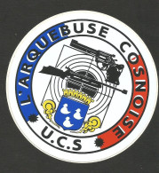 AUTOCOLLANT STICKER  CLUB TIR ARQUEBUSE COSNOISE UCS COSNE  SUR LOIRE - Stickers