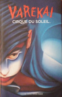 Programme Cirque Du Soleil VAREKAI 2007 - 2008 Londres - Collezioni