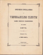 Ordines Circulares Ad Venerabilem Clerum Almae Diocesis Csanádiensis De Anno 1873, 1874-1876, 1877-1878, 1880 Temesvar - Libri Vecchi E Da Collezione