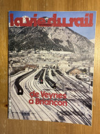 Vie Du Rail 1981 1786 BRIG-VISP-ZERMATT BAHN MONTDAUPHIN GUILLESTRE ARMENTIERE LA BESSeE LA FREISSINOUSE SOMAIN CHOCOLAT - Trenes