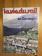 Vie Du Rail 1979 1704 Transpyrénéen MEE Cerdagne ETIVAL SENONES RILLY MONTAGNE - Trenes