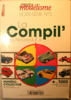 AUTO MODELISME - HORS-SERIE N.3 - 2015 - LA COMPIL DES NOUVEAETES - Frankrijk