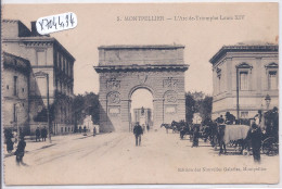 MONTPELLIER- L ARC DE TRIOMPHE LOUIS XIV - Montpellier