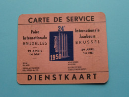 24e FOIRE / JAARBEURS Int. De BRUXELLES ( DIENSTKAART - CARTE De SERVICE ) Anno 1950 - N° 2703 ( Voir SCAN ) Belgique ! - Tickets D'entrée