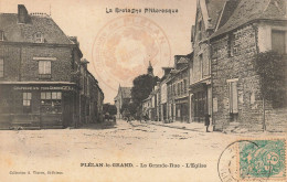 Plélan Le Grand * 1903 * La Grande Rue Et L'église Du Village * CACHET Commune Mairie * Magasin Chapeaux GERA... - Andere & Zonder Classificatie