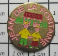 713B  Pin's Pins / Beau Et Rare / ADMINISTRATIONS / ECOLE JEAN De LA FONTAINE Mais Où ? - Administration