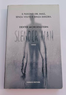Dexter Morgenstern Slender Man Fanucci Editore 2018 - Policíacos Y Suspenso