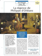 FICHE ATLAS: LA REGENCE DE PHILIPPE D'ORLEANS -BOURBONS - History