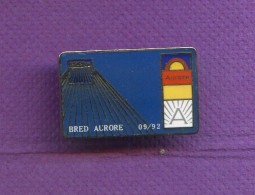 Rare Pins Banque Bred Carte Aurore Egf Q928 - Banques