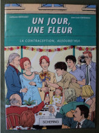 UN JOUR UNE FLEUR. BD PUBLICITAIRE DES ANNEES 2000 POUR SCHERING GUILLAUME BERTELOOT / JEAN LOUIS FONTENEAU. LA CONTRACE - Oggetti Pubblicitari