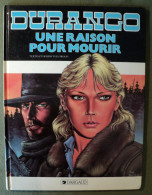 DURANGO TOME 8. EO DE 1988. UNE RAISON POUR MOURIR. YVES SWOLFS - Durango