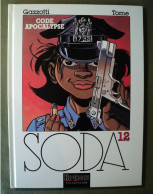 SODA TOME 12. EO DE 2005. CODE APOCALYPSE PAR GAZZOTTI ET TOME. DUPUIS COLLECTION REPERAGES - Soda