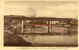 CPA VERMENTON - LE PONT DU CHEMIN DE FER - Vermenton