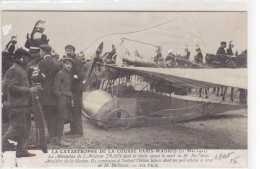 La Catastrophe De La Course Paris-Madrid (21 Mai 1911) Le Monoplan De L'Aviateur Train Dont La Chute Causa La Mort.... - Ongevalen