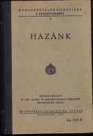 Hazánk Irta Hóman Bálint, 1942, Budapest C3235 - Libros Antiguos Y De Colección