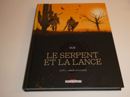 EO LE SERPENT ET LA LANCE TOME 1 / TBE - Originalausgaben - Franz. Sprache