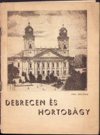 Debrecen és Hortobágy Ca 1943 A2437N - Libros Antiguos Y De Colección