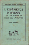 L’experience Mystique Et Les Symboles Chez Les Primitifs Par Levy-Bruhl C2893 - Old Books
