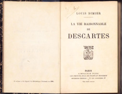 La Vie Raisonable De Descartes Par Louis Dimier, 1926, Paris C2184 - Old Books