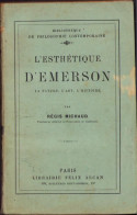 L’esthetique D’Emerson. La Nature, L’art, L’histoire Par Regis Michaud, 1927, Paris C2162 - Old Books