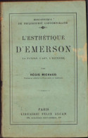 L’esthetique D’Emerson. La Nature, L’art, L’histoire Par Regis Michaud, 1927, Paris C2162 - Libri Vecchi E Da Collezione