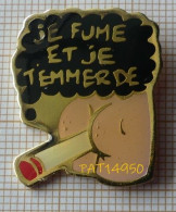 PAT14950 JE FUME ET JE T'EMMERDE - Associations