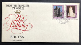 BHUTAN, Uncirculated FDC, « HRH THE PRINCESS OF WALES 21st BIRTHDAY », « British Monarchy », 1982 - Bhutan