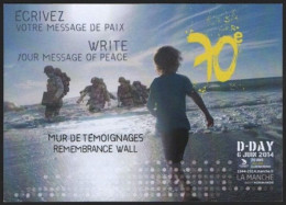 FRANCE 2014 - WORLD WAR II - D-DAY 1944/2014 - 70 YEARS - REMEMBRANCE WALL - WRITE YOUR MESSAGE OF PEACE - I - Storia