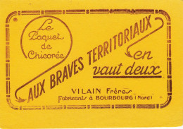 BUVARD & BLOTTER - Le Paquet De Chicorée Aux Braves Territoriaux - VILAIN Frères à Bourbourg (Nord) - Autres & Non Classés