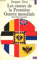 Les Causes De La Première Guerre Mondiale - Essai D'historiographie - Collection Points Histoire N°11. - Droz Jacques - - Weltkrieg 1914-18