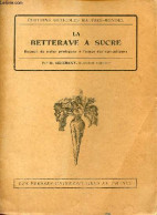 La Betterave à Sucre Recueil De Notes Pratiques à L'usage Des Agriculteurs - Historique - Constitution De La Betterave - - Jardinage