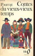 Contes Du Vieux-vieux Temps - Collection " Folio N°673 ". - Pourrat Henri - 1975 - Cuentos