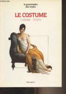 Le Costume - Consulat, Empire - "La Grammaire Des Styles" - Delpierre Madeleine - 1990 - Moda