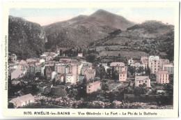 AMELIE LES BAINS - Vue Générale, Le Fort, Le Pic De La Batterie - Amélie-les-Bains-Palalda