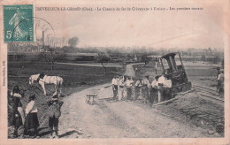 CREVECOEUR LE GRAND LE CHEMIN DE FER DE CREVECOEUR A FROISSY LES PREMIERS TRAVAUX - Crevecoeur Le Grand